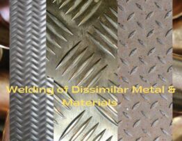 Welding of Dissimilar Metal & Materials